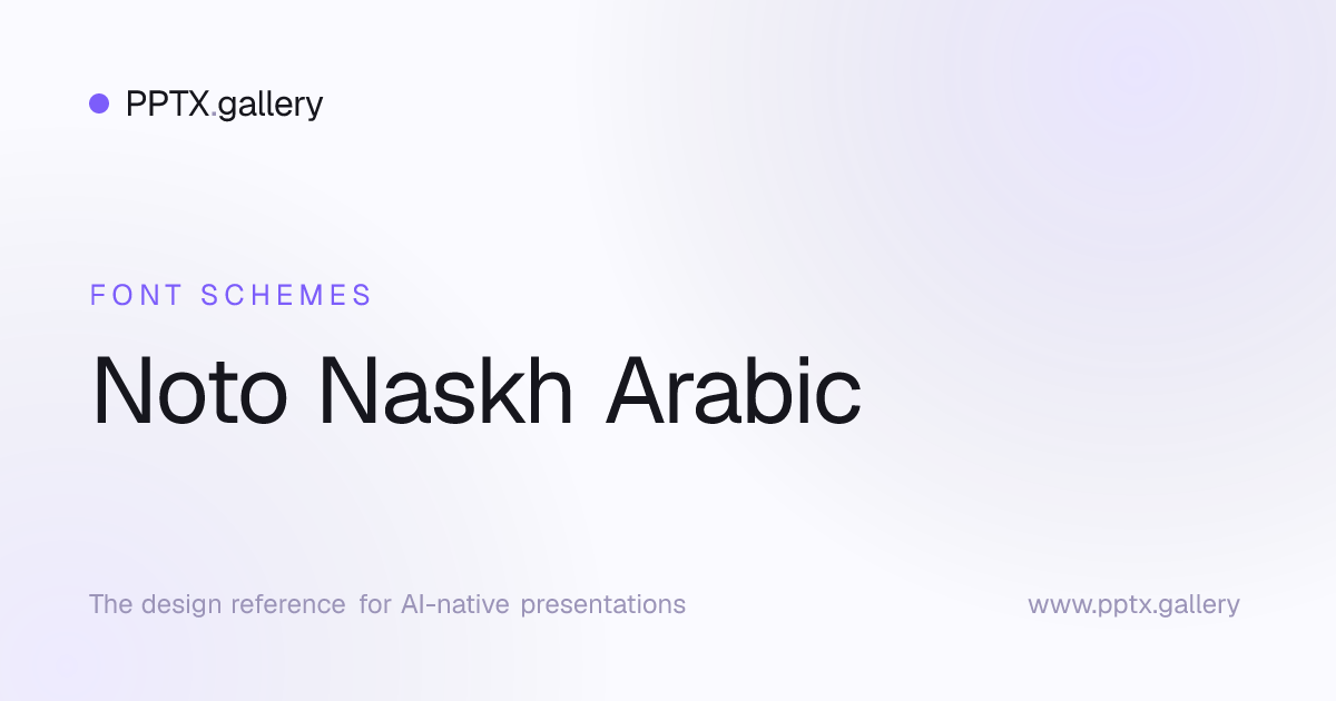 Noto Naskh Arabic Font Scheme | OPF Presentation Fonts