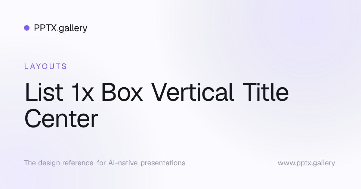 List 1x Box Vertical Title Center Slide Layout | OPF Reference