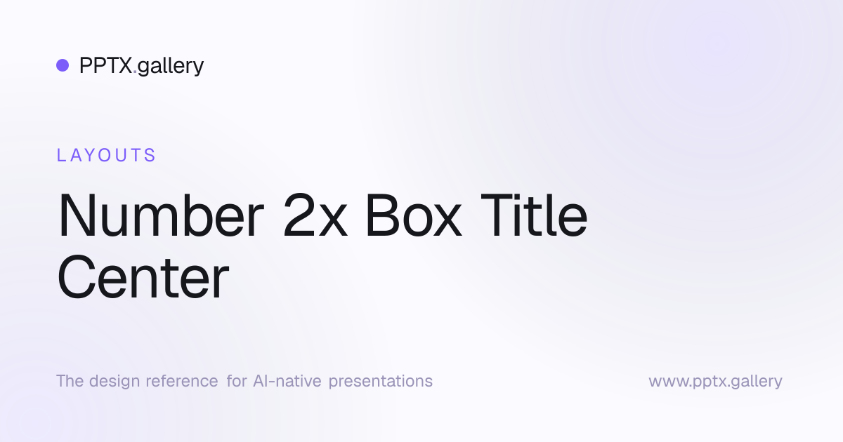 Number 2x Box Title Center Slide Layout | OPF Reference