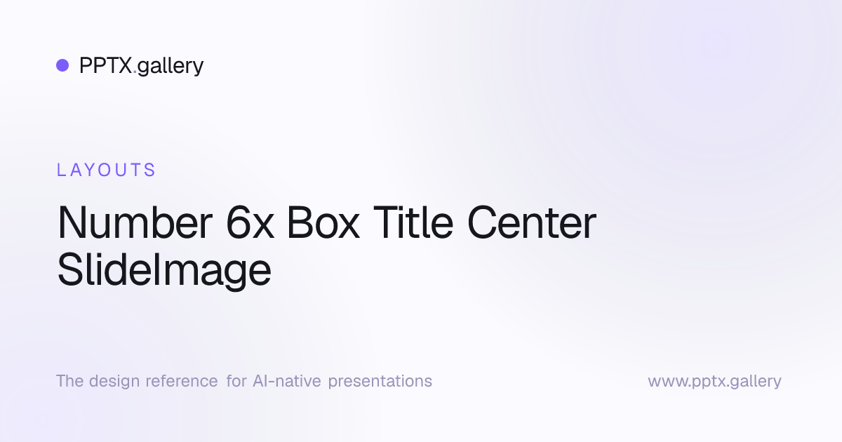Number 6x Box Title Center SlideImage Slide Layout | OPF Reference