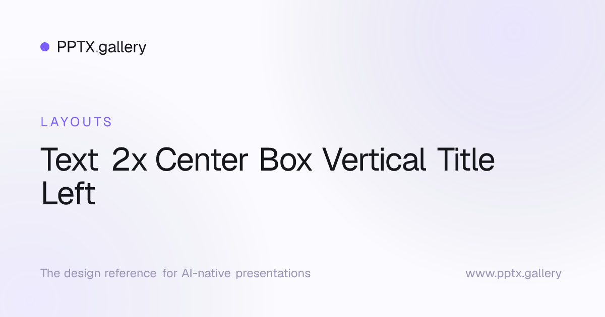 Text 2x Center Box Vertical Title Left Slide Layout | OPF Reference