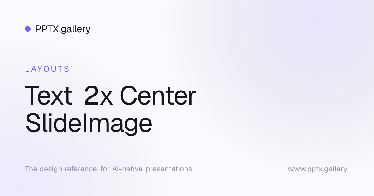 Text 2x Center SlideImage Slide Layout | OPF Reference